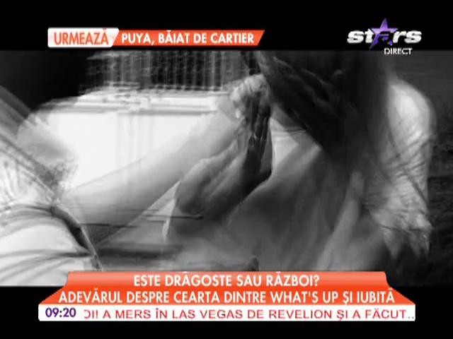 Adevărul despre cearta dintre What's Up şi iubită