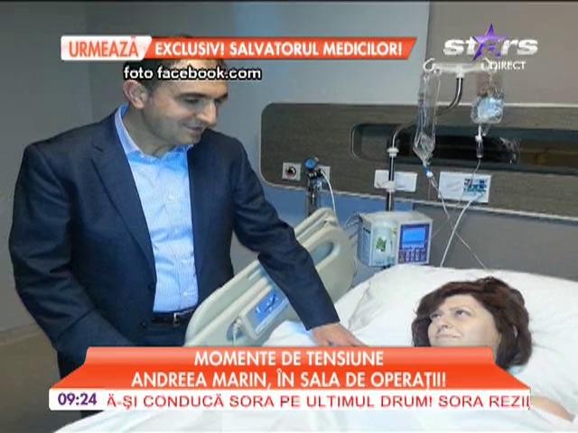 Andreea Marin, &icirc;n sala de operaţii