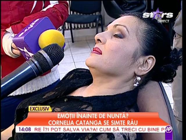 Cornelia Catanga se simte rău