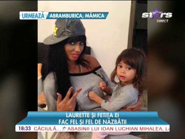 Laurette şi fetiţa ei fac fel şi fel de năzb&acirc;tii