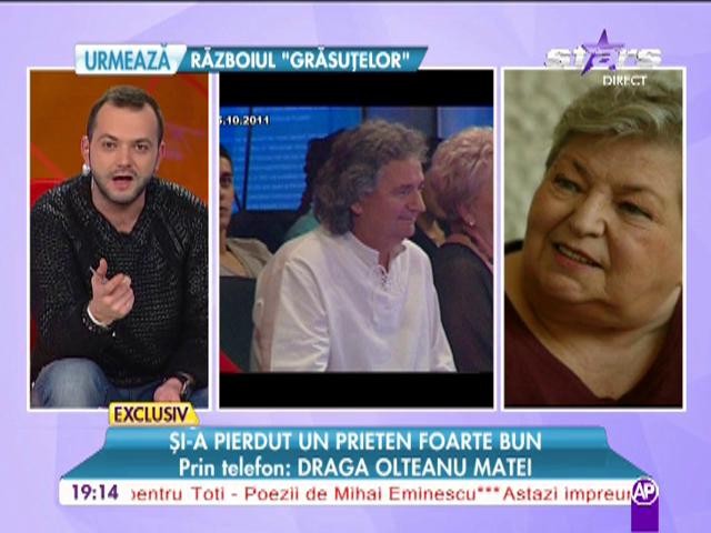 Draga Olteanu Matei şi-a pierdut un prieten foarte bun