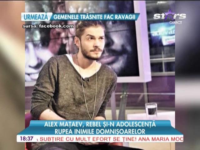 Alex Maţaev, rebel şi-n adolescenţă