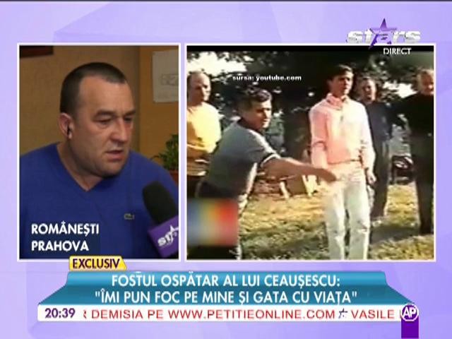 Fostul ospatar al lui Ceausescu: "Imi pun foc pe mine si gata cu viata!"