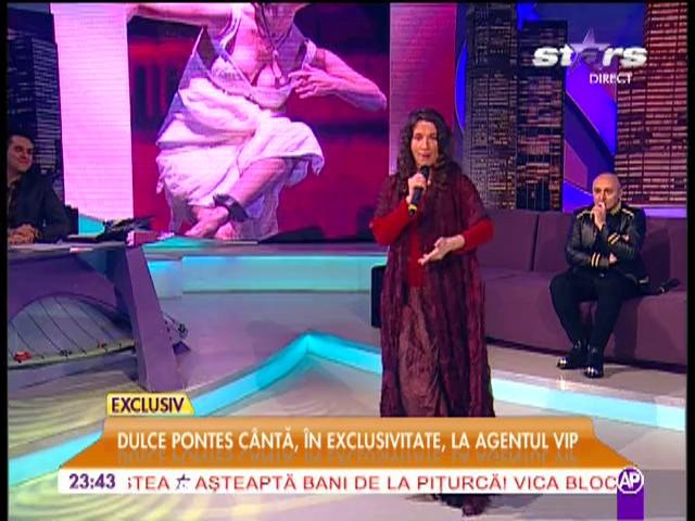 Dulce Pontes a cantat la Agentul VIP