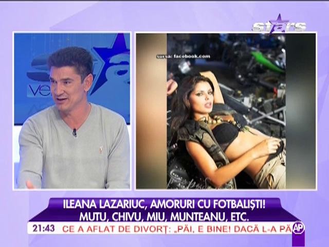 Ileana Lazariuc, amoruri cu fotbalişti