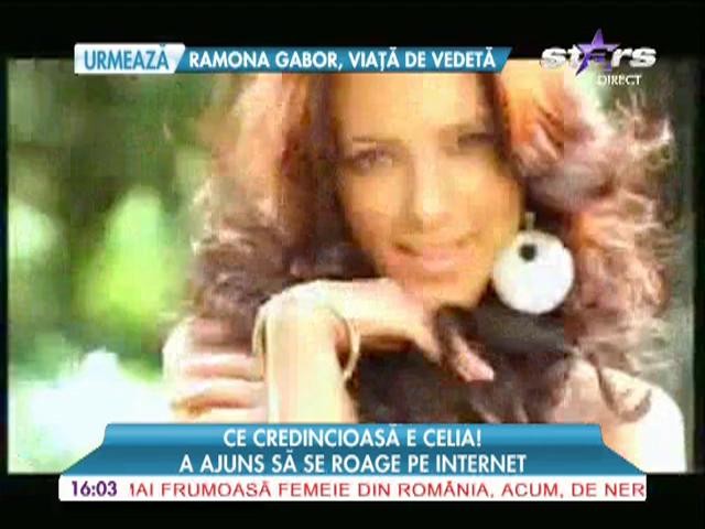 Celia a ajuns să se roage pe internet!