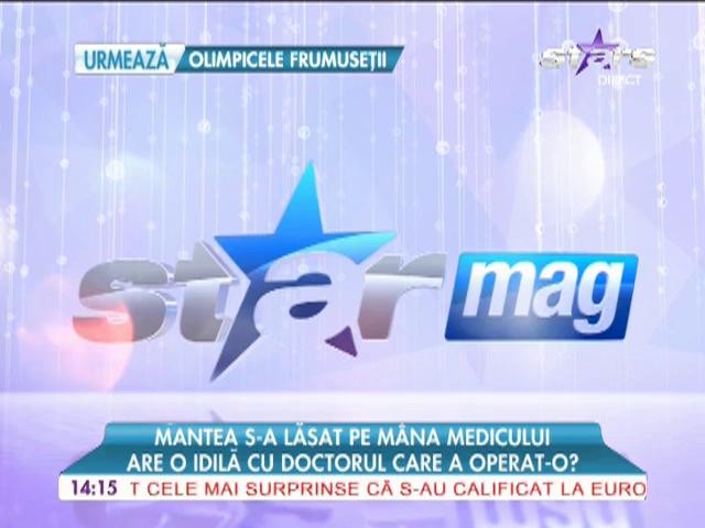 Andreea Mantea s-a lasat pe mana medicului