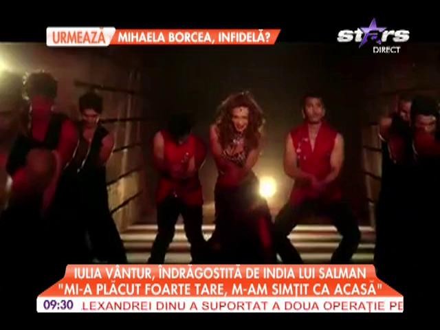Iulia V&acirc;ntur, &icirc;ndrăgostită de India lui Salman Khan