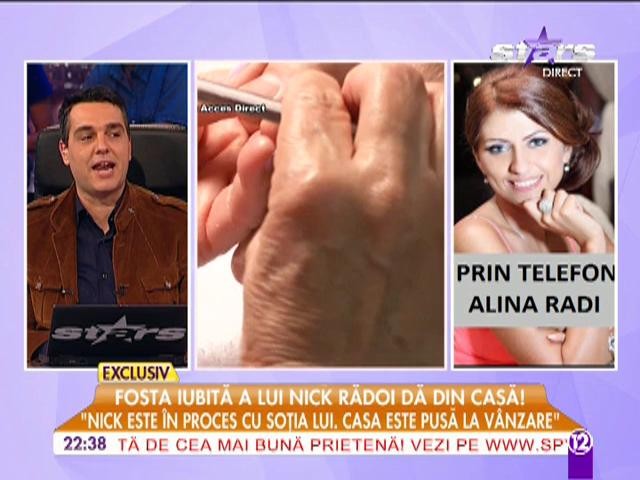 Alina Radi: &rdquo;Nick stă &icirc;ntr-un apartament cu 3 camere&rdquo;