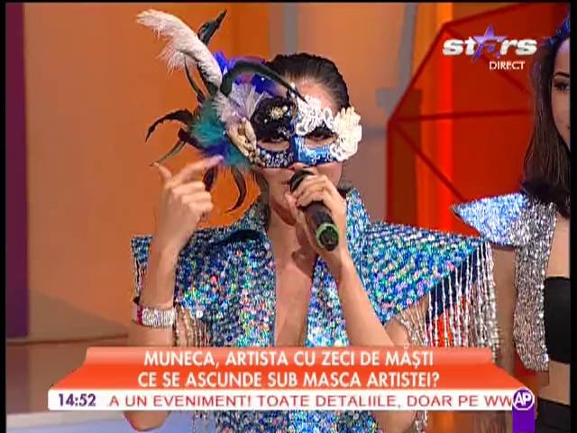 Muneca, artista cu zeci de măşti