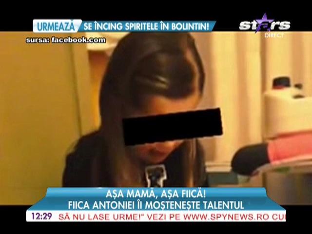 Fiica Antoniei &icirc;i moşteneşte talentul