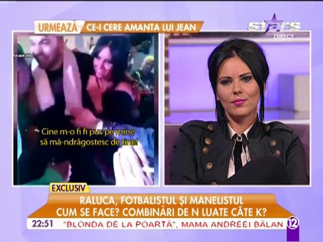 Raluca, fotbalistul si manelistul