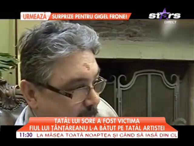 Tatăl lui Sore a fost victima fiului lui Ţ&acirc;nţăreanu