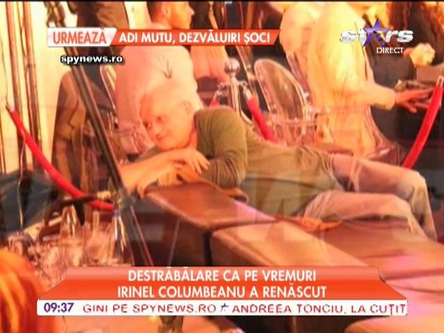 Irinel Columbeanu a revenit la vechile sale obiceiuri