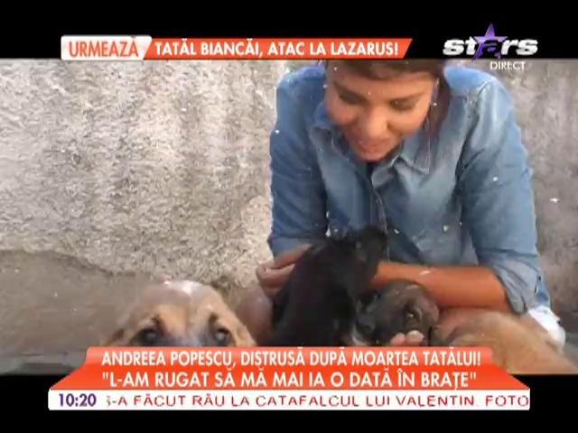 Andreea Popescu, distrusa dupa moartea tatalui
