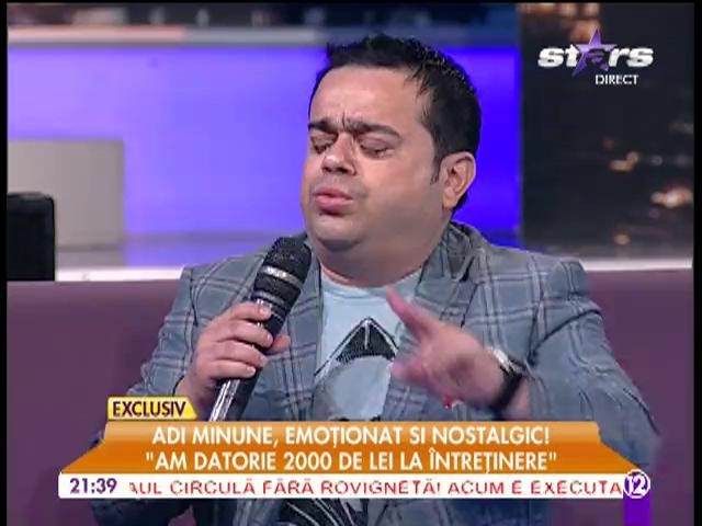 Adi Minune: "Am datorie de 2000 de lei la intretinere"