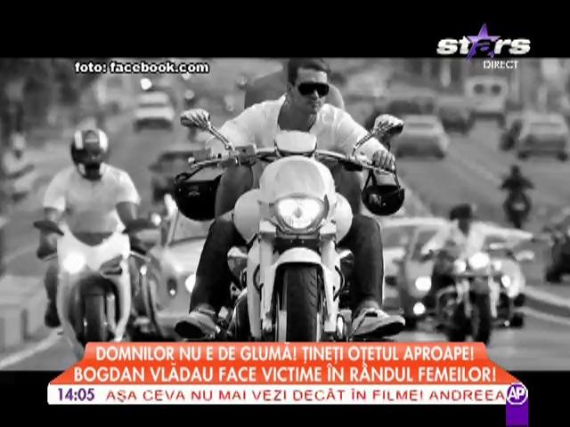 Bogdan Vlădău face victime &icirc;n r&acirc;ndul femeilor