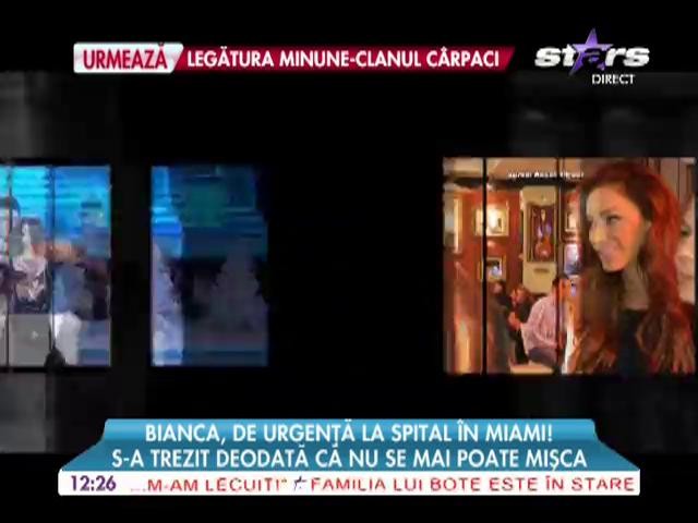Bianca, de urgenţă la spital &icirc;n Miami