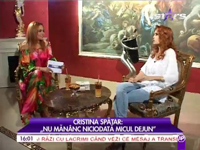 Cristina Spatar: "Nu mananc niciodata micul dejun"