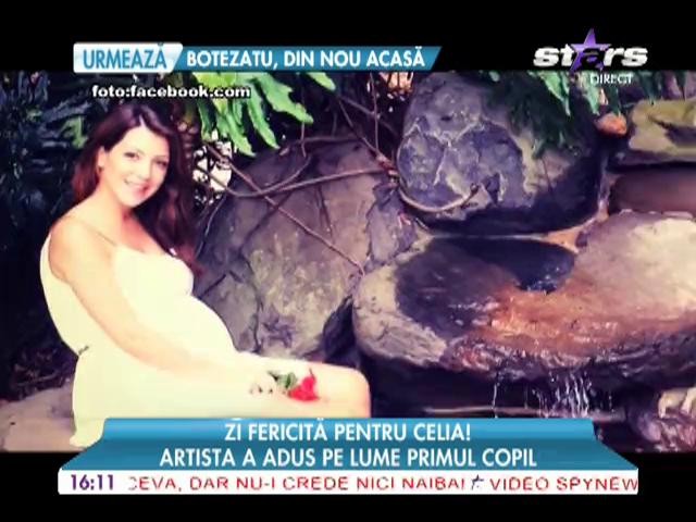 Celia a adus pe lume primul copil