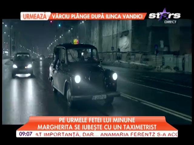 Margherita de la Clejani se iubeşte cu un taximetrist