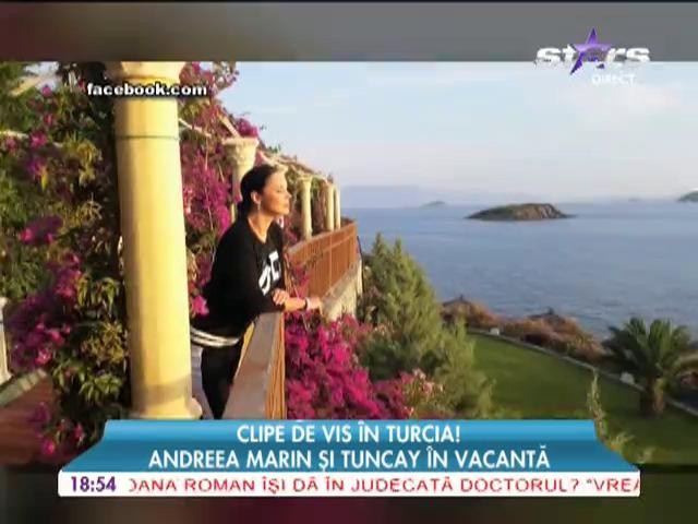 Andreea Marin, clipe de vis &icirc;n Turcia