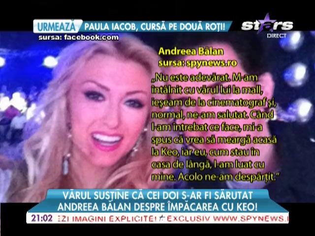 Andreea Bălan, despre speculaţiile &icirc;mpăcării cu Keo