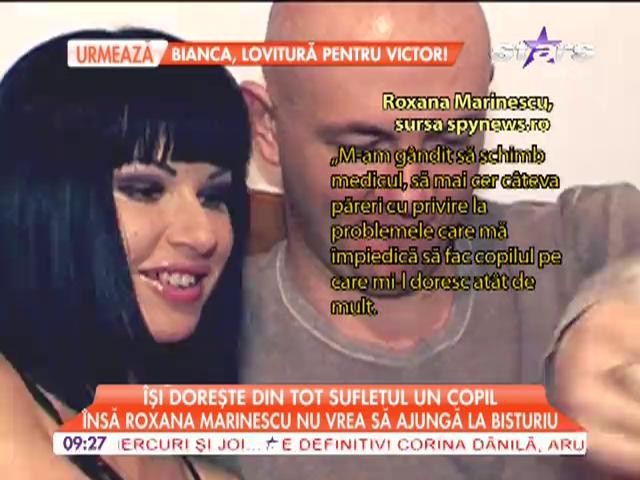 Roxana Marinescu &icirc;şi doreşte din tot sufletul un copil