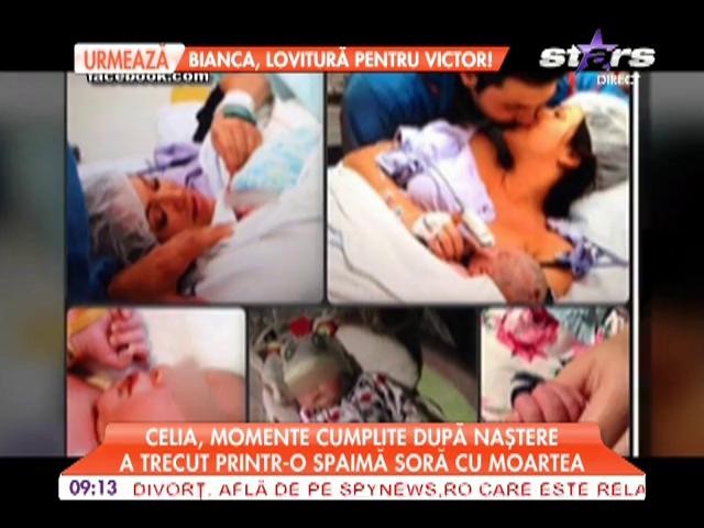 Celia, momente cumplite după naştere