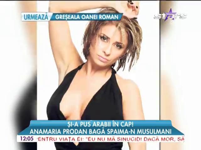 Anamaria Prodan ar putea să primească interdicţie &icirc;n Arabia Saudită