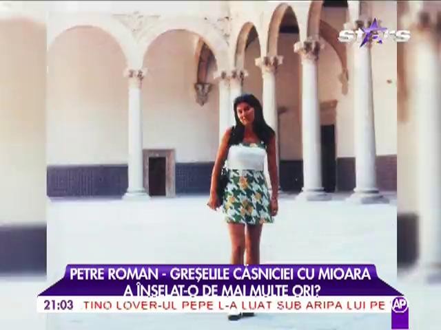 Petre Roman, greselile casniciei cu Mioara