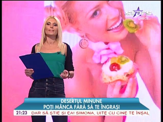 Deserturi minune care nu &icirc;ngraşă!