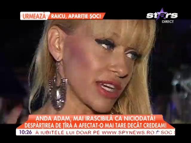 Anda Adam, mai irascibilă ca niciodată, după despărţirea de Ţ&acirc;ră!