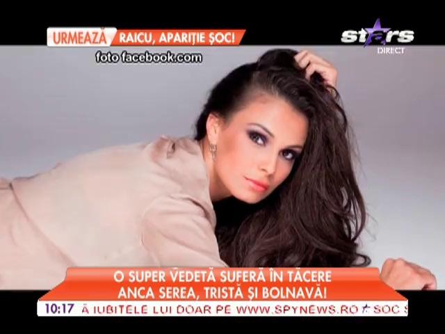 Anca Serea suferă &icirc;n tăcere!