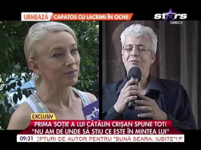 Luciu Bubulac, prima soţie a lui Cătălin Crişan: "Nu am de unde să ştiu ce este &icirc;n mintea lui"