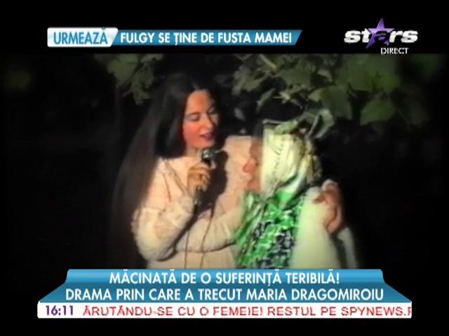 Maria Dragomiroiu, măcinată de o suferinţă teribilă