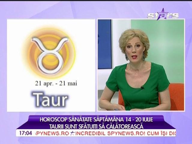 Horoscopul pentru sănătate, în săptămâna 14 -20 Iulie!