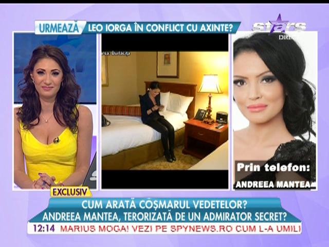 Andreea Mantea, terorizată de un admirator secret