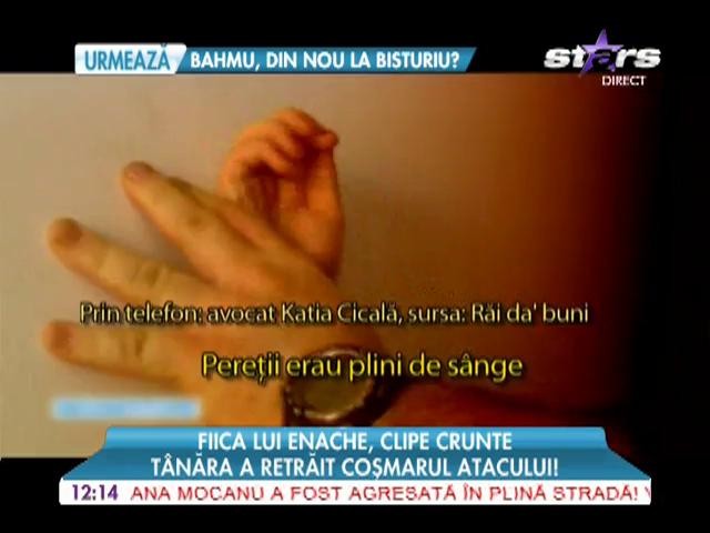 Fiica lui Adrian Enache a retrăit coşmarul atacului