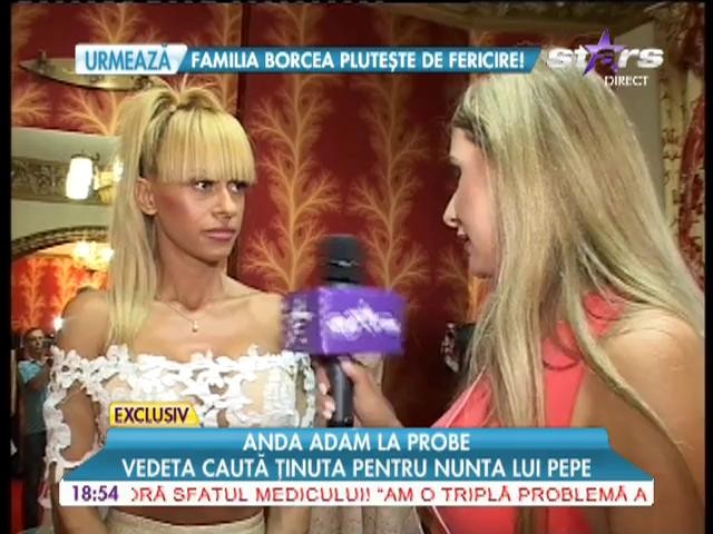 Anda Adam caută ţinută pentru nunta lui Pepe