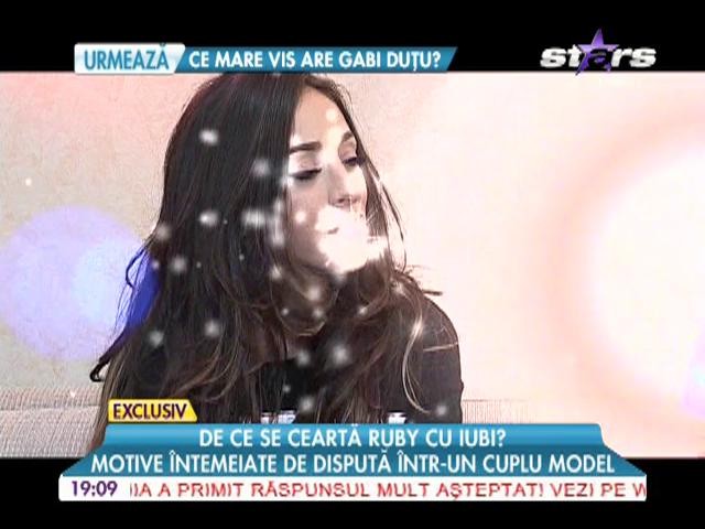 Motive &icirc;ntemeiate de ceartă &icirc;ntre Ruby și iubitul ei