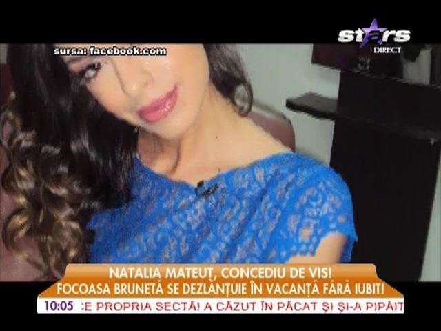 Natalia Mateuț, concediu de vis fără iubit!