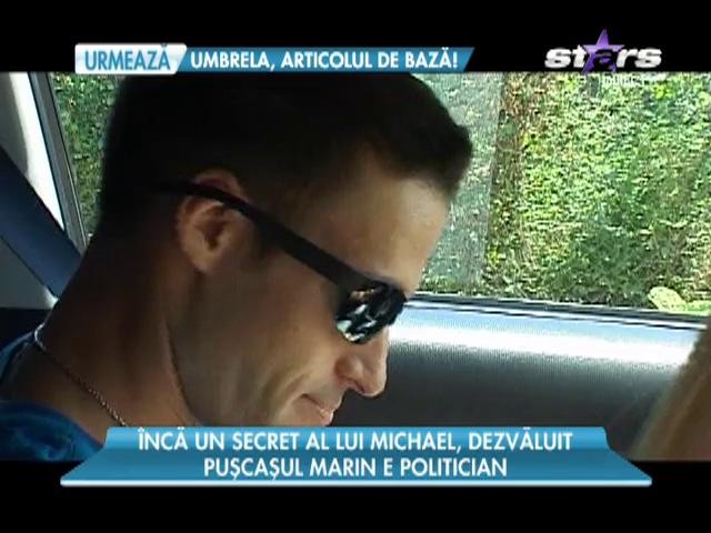 &Icirc;ncă un secret al lui Michael a fost dezvăluit! Puşcaşul marin e politician