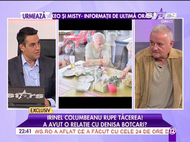 Irinel Columbeanu, despre relația cu Denisa Botcari