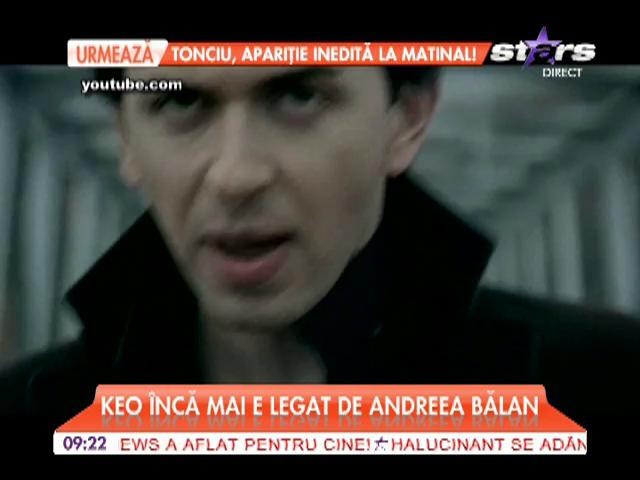 Keo &icirc;ncă mai e legat de Andreea Bălan