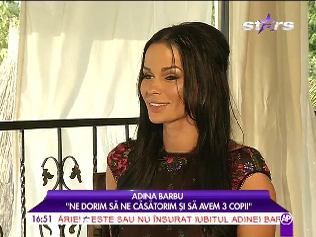 Adina Barbu: &rdquo;&Icirc;mi doresc să mă căsătoresc și să am 3 copii&rdquo;