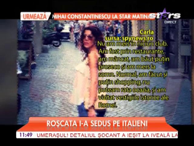 Fosta roşcată a lui Cristea, Carla, a făcut ravagii la Roma