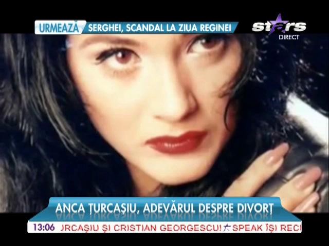 Anca Ţurcaşiu, adevărul despre despărţirea de soţul ei