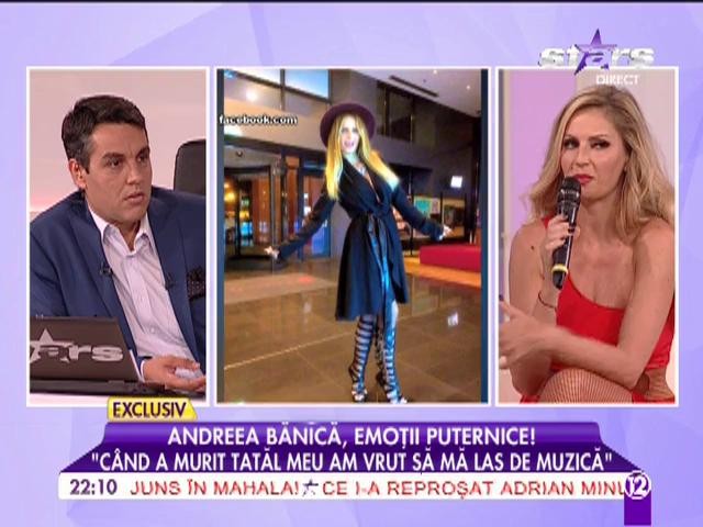 Andreea Bănică: "C&acirc;nd a murit tatăl meu am vrut să mă las de muzică"