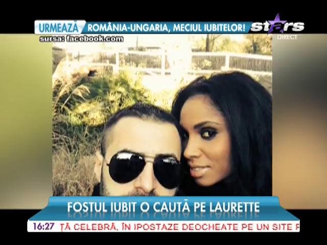 Laurette, căutată de fostul iubit
